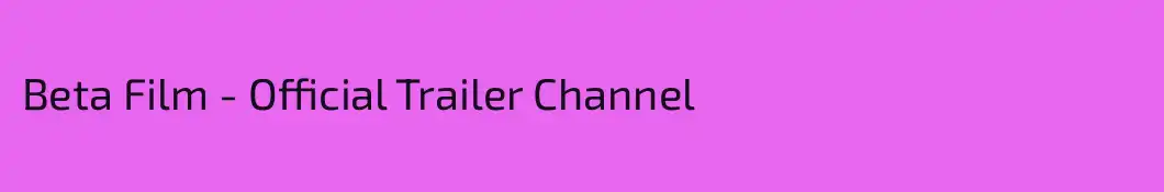 Beta Film - Official Trailer Channel